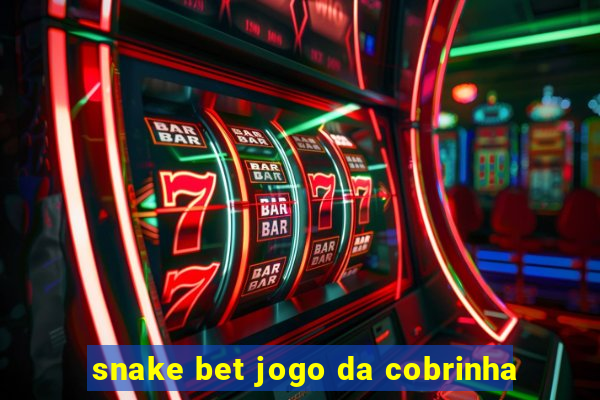 snake bet jogo da cobrinha